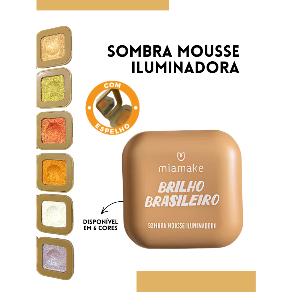 Sombra Mousse Iluminadora | Mia Make | Brilho Brasileiro Textura Aveludada | ORIGINAL