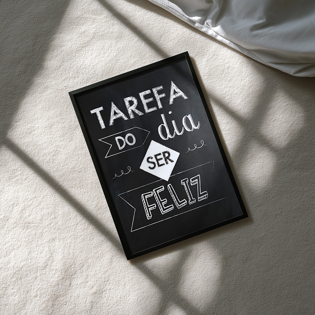 Quadro Decorativo Tarefa Do Dia Ser Feliz Frase Motivacional Positividade Parede Inspiração