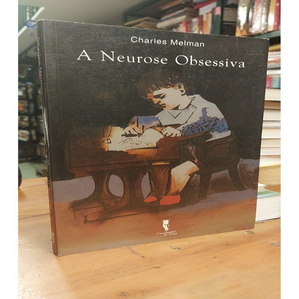 A Neurose Obsessiva autor Charles Melman
