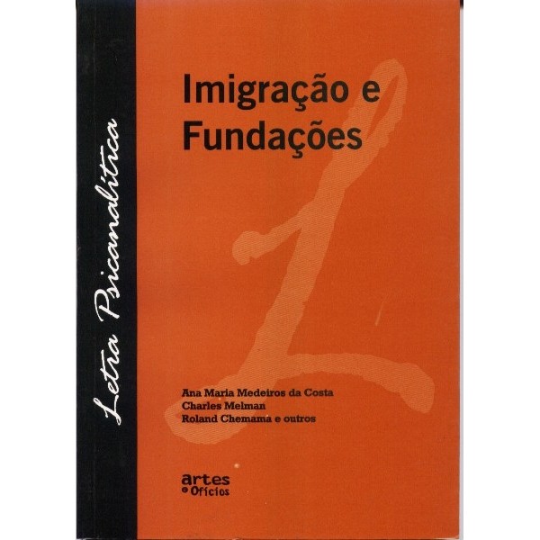 Imigração e Fundações autor Ana Maria Medeiros da Costa; Charles Melman