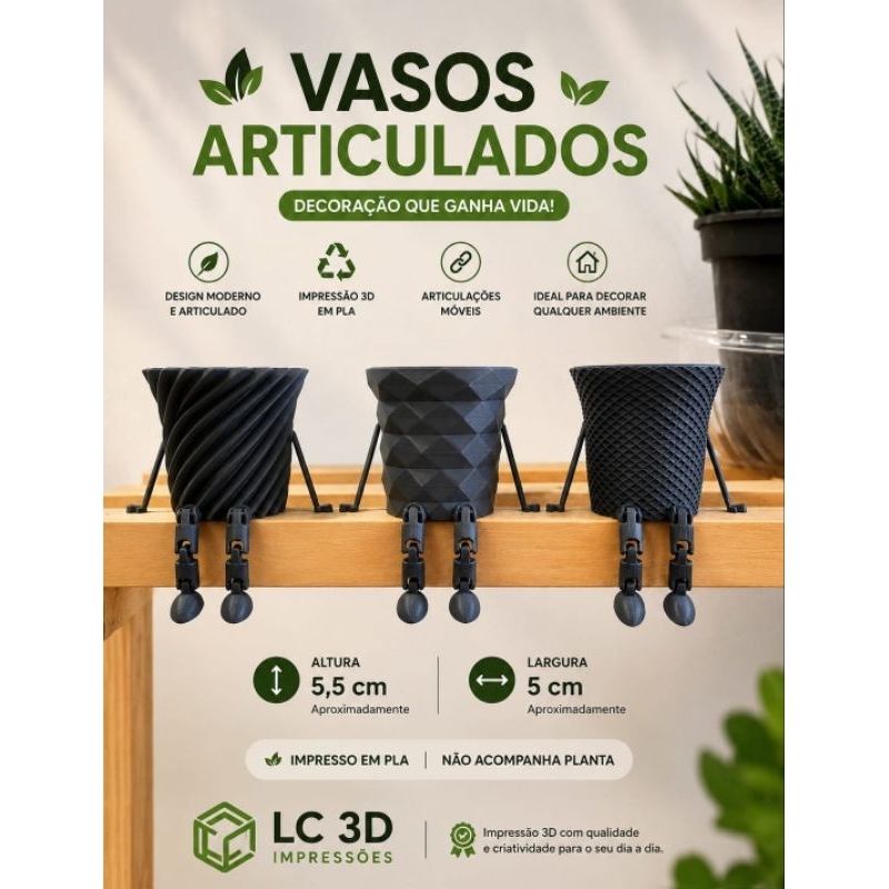 Vasos Decorativos - Com pernas articuladas