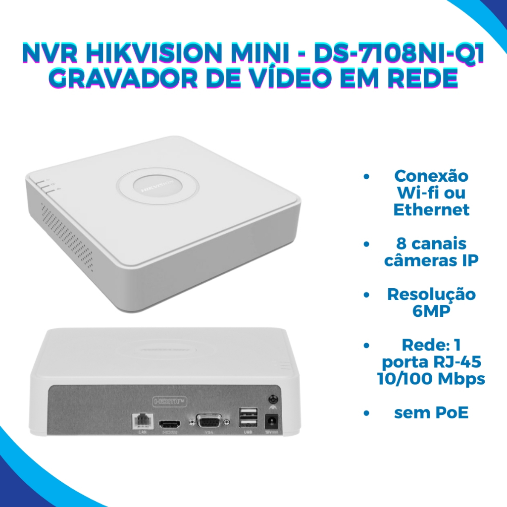 Nvr HikVision DS-7108NI-Q1 Gravador de Vídeo em Rede (sem PoE) Wi-fi / 8 canais IP / 6MP 1080p / 6TB