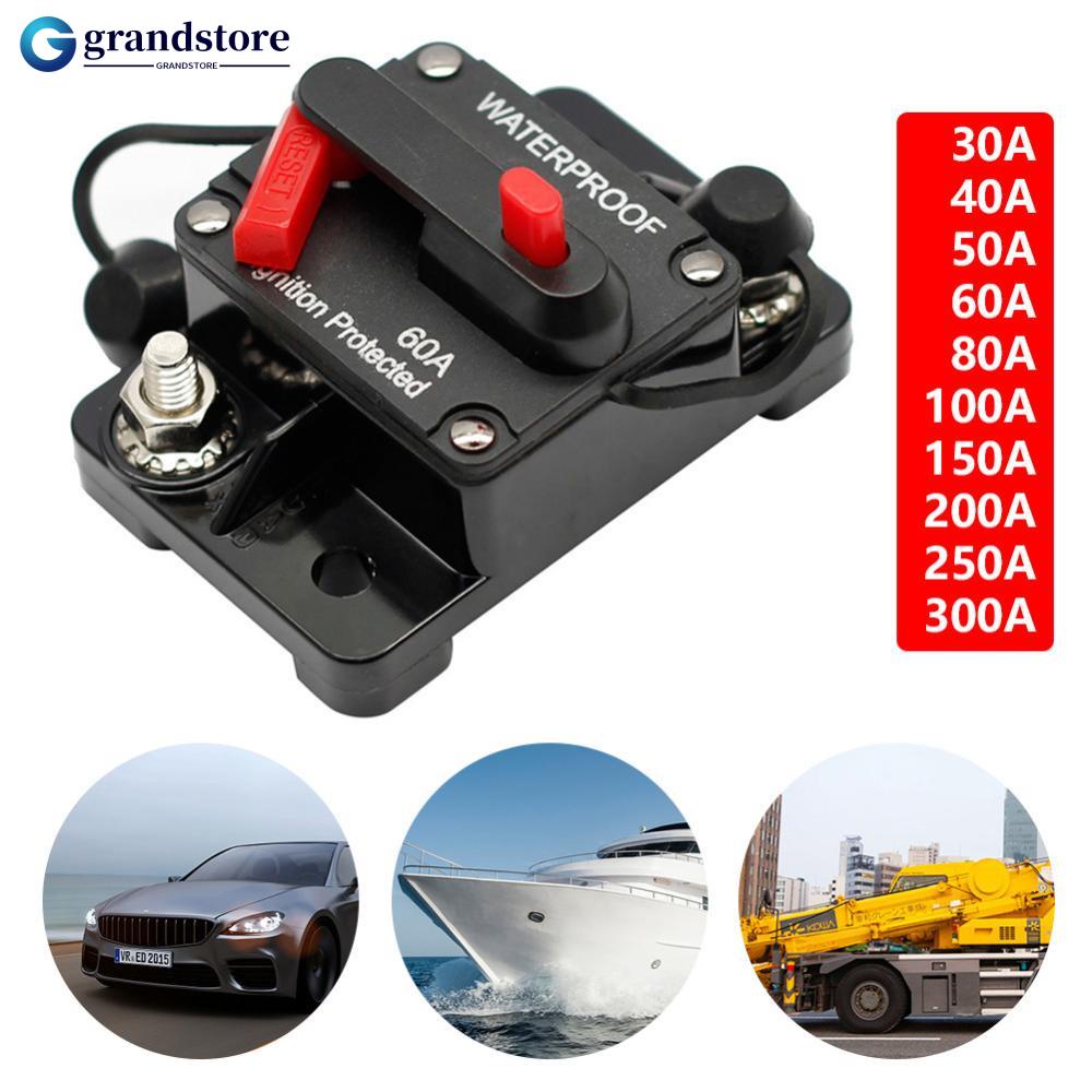 GRANDSTORE Barco À Prova D'água D'água Disjuntor De Fusível AMP Automático DC 12-48V 30A 40A 50A 60A 70A 80A 100A 120A 150A 200A 250A 300A C1P5