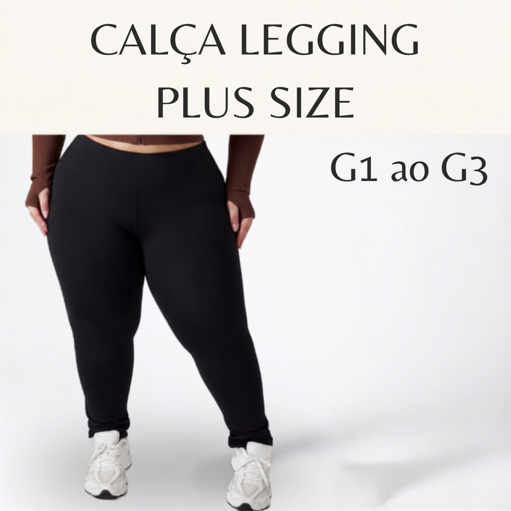 Calça Legging Plus Size Feminina Básica Suplex Cós Alto G1 ao G3 Levanta Bumbum Tecido Macio Sem Transparência