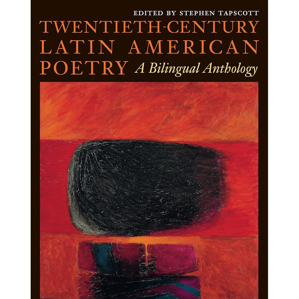 Twentieth-Century Latin American Poetry - A Bilingual Anthology - Stephen Tapscott (Edição Bilíngue)