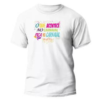 Camiseta Carnaval Festa Folia Bloquinho 100% Algodão