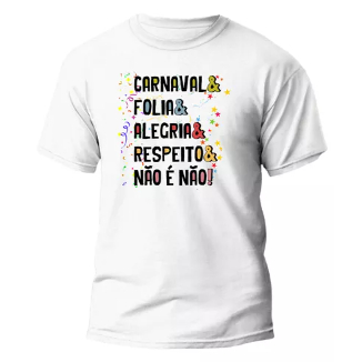Camiseta Masculina Carnaval Festa Folia Bloquinho 100% Algodão