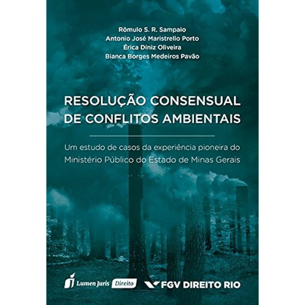 Resolução consensual de conflitos ambientais autor Rômulo S. R. Sampaio