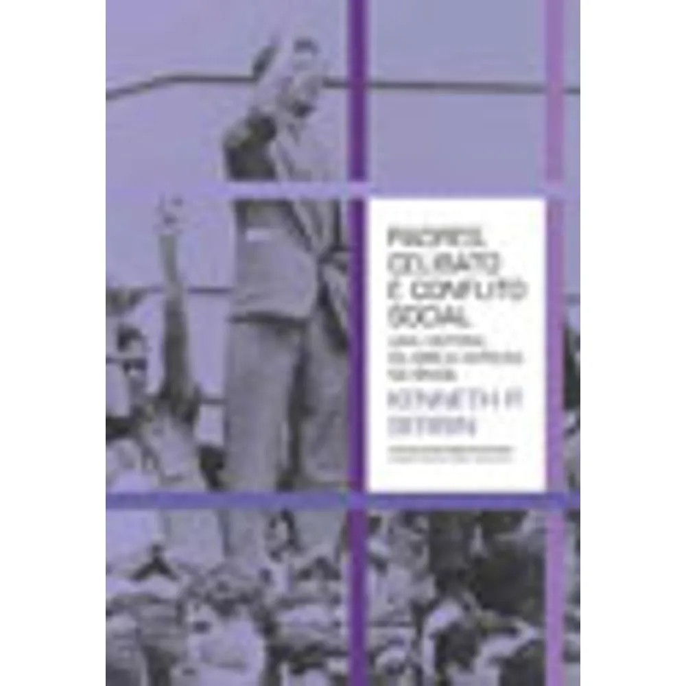 PADRES, CELIBATO E CONFLITO SOCIAL autor KENNETH P. SERBIN