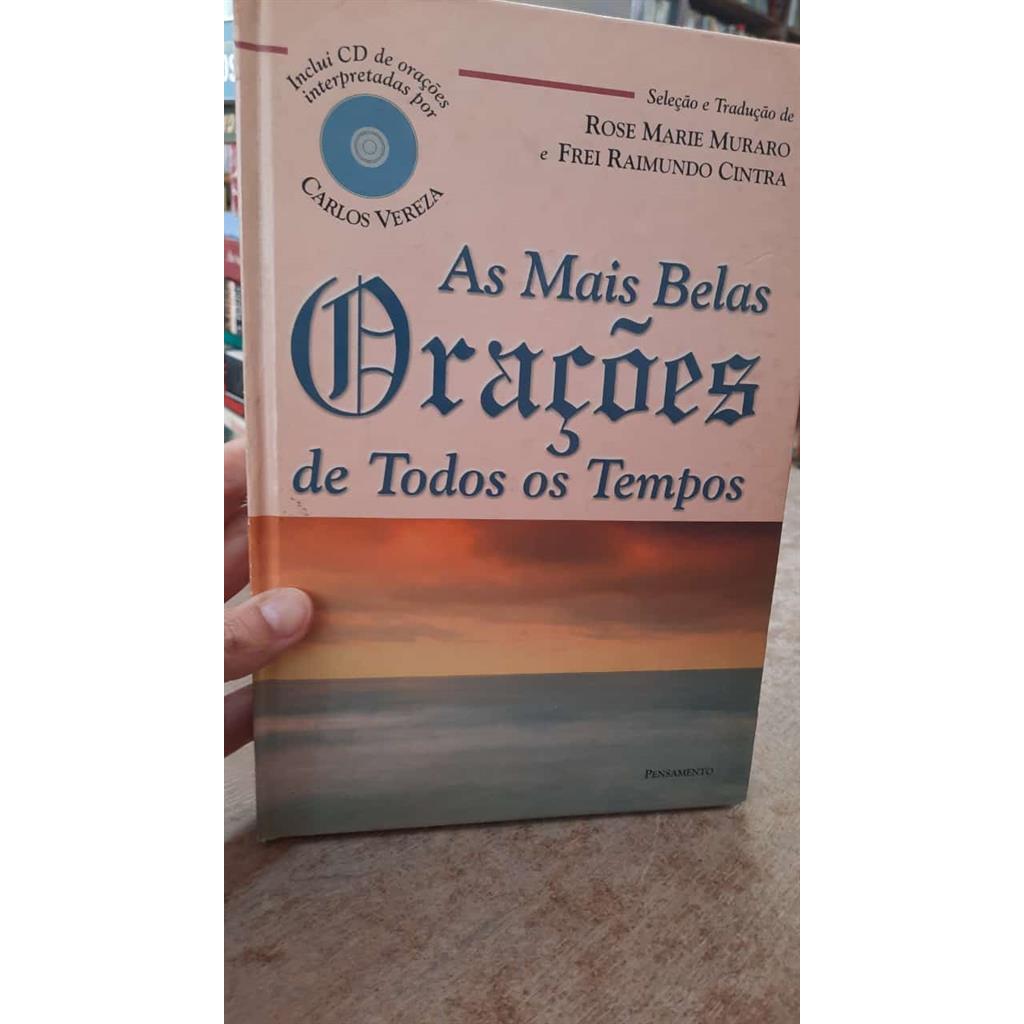 As mais belas orações de todos os tempos autor Rose Marie Muraro/Frei Raimundo Cintra