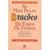 As mais belas orações de todos os tempos de Rose Marie Muraro e Frei Raimundo Cintra 7654852