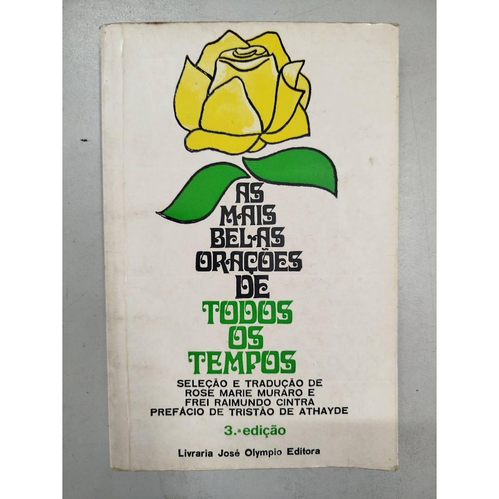 Livro: As mais belas orações de todos os tempos - Rose Marie Muráro; Frei Raimundo Cintra