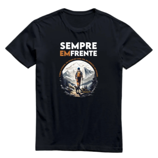 Camiseta Masculina Estampa Sempre Em Frente - Montanha Tecido Premium 100% Algodão
