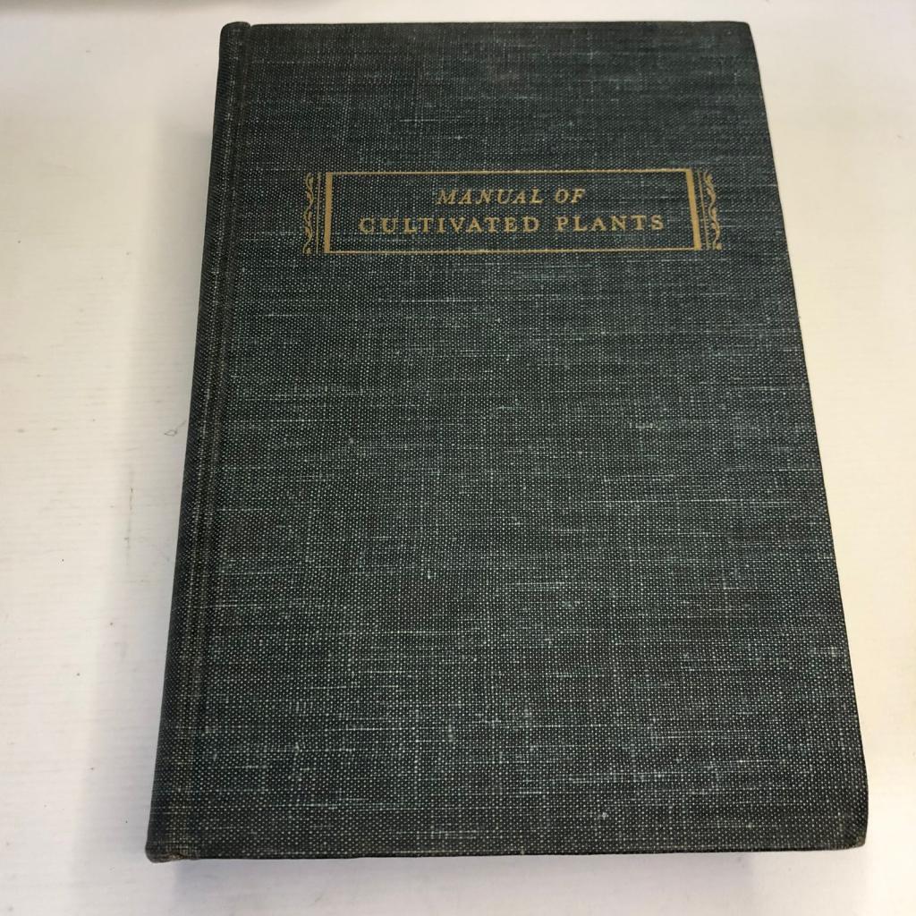 Manual of Cultivated Plantsmost commonly grown in the continental united states and canada