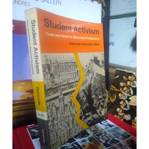 Student Activism - Town and Grown in Historical Perspective; Alexander Deconde (Editor)