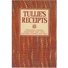Tullie's Receipts: Nineteenth Century Plantation Plain Style Southern cooking and living - Kitchen Guild of the Tullie Smith House Resto