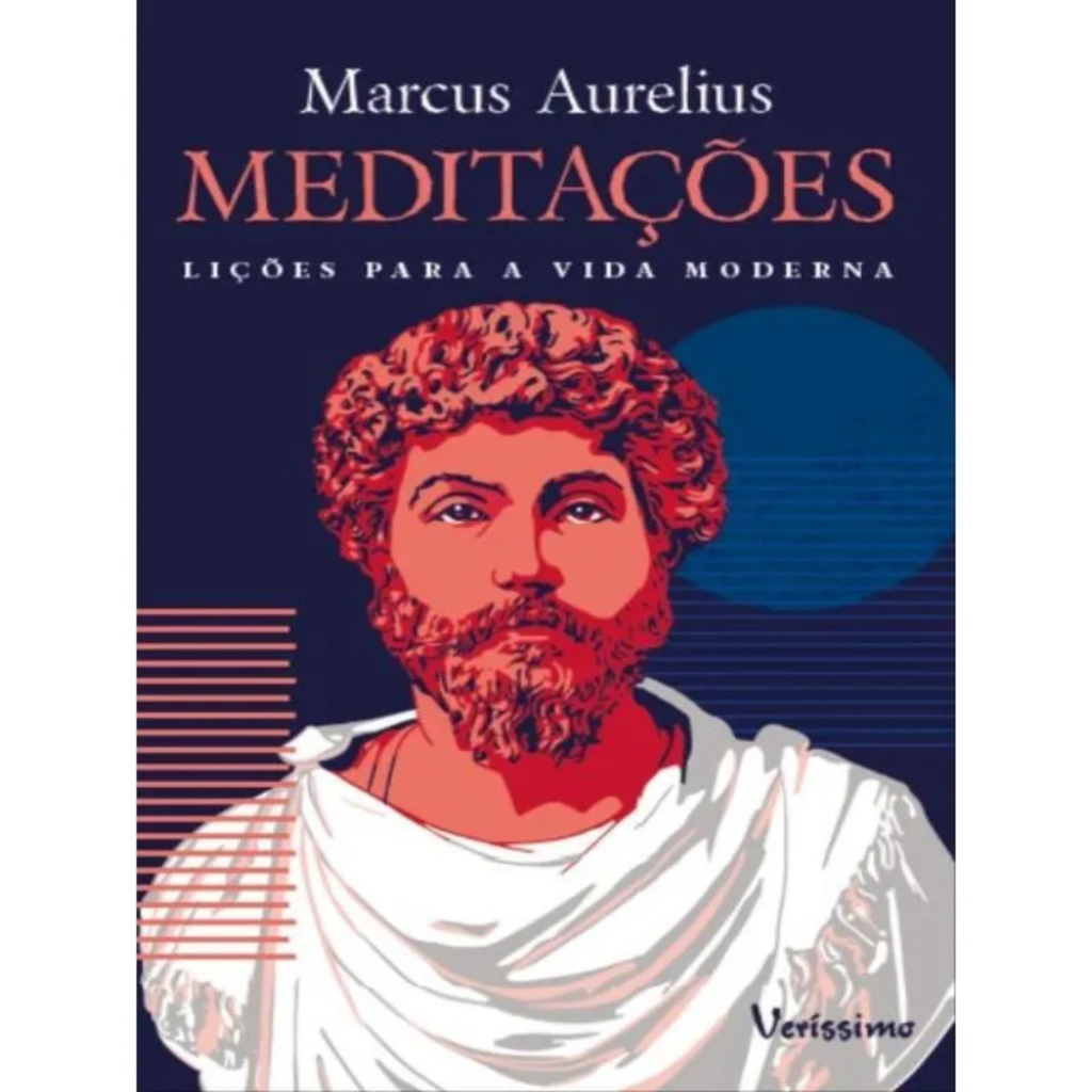 Meditações - Lições Para a Vida Moderna - Marcus Aurelius