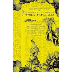 Terra papagalli : Torero, José Roberto, Pimenta, Marcus Aurelius
