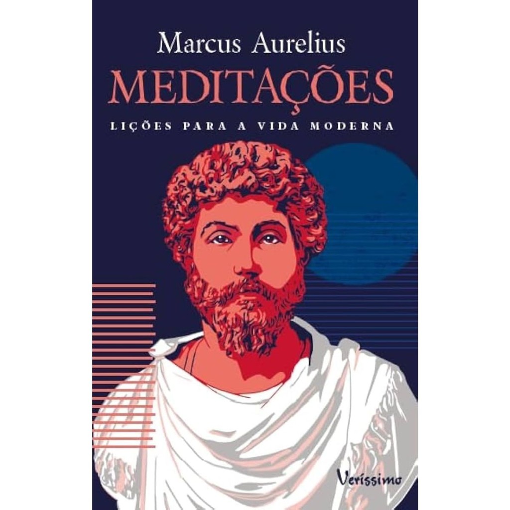 Meditações - Lições para a vida moderna de  Marcus Aurelius
