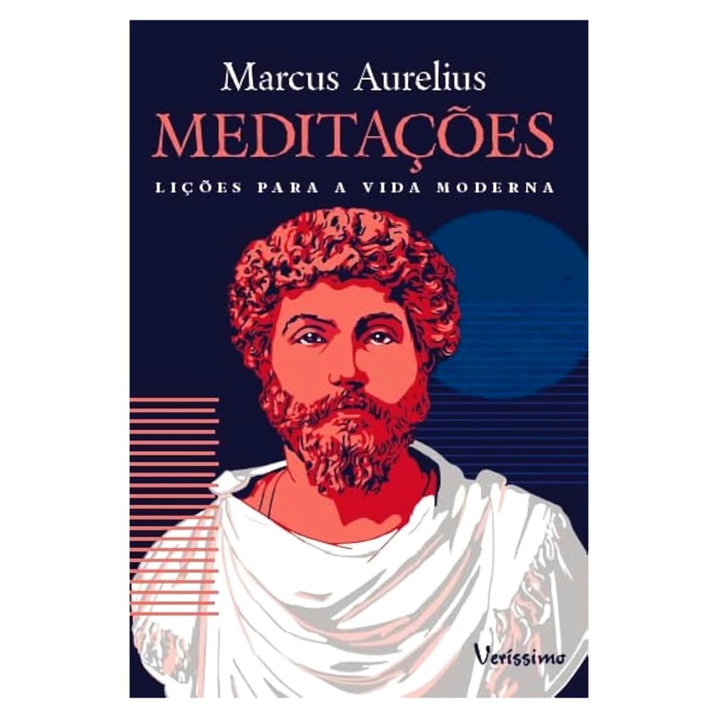 Meditações - Lições Para a Vida Moderna - Marcus Aurelius