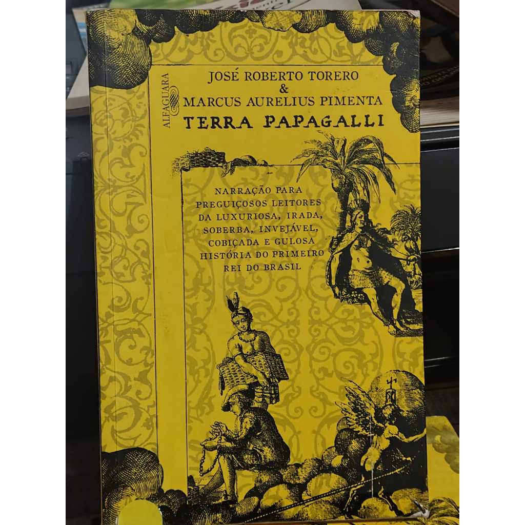 Terra papagalli -José Roberto Torero e Marcus Aurelius Pimenta