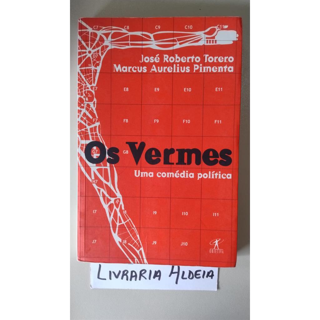 Os Vermes- uma Comédia Política autor José Roberto Torero,  Marcus Aurelius Pimenta