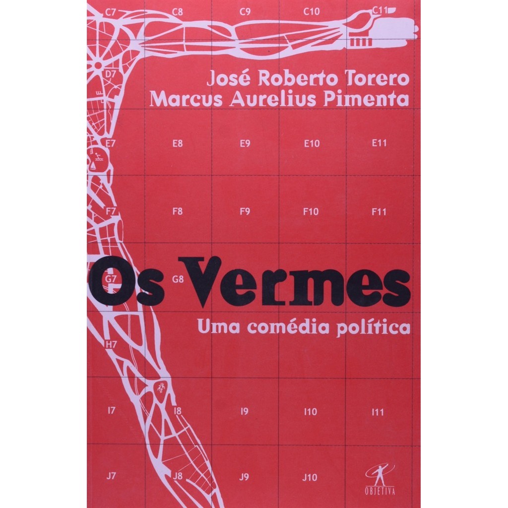 Os Vermes - Uma Comédia Política autor José Roberto Torero e Marcus Aurelius Pimenta