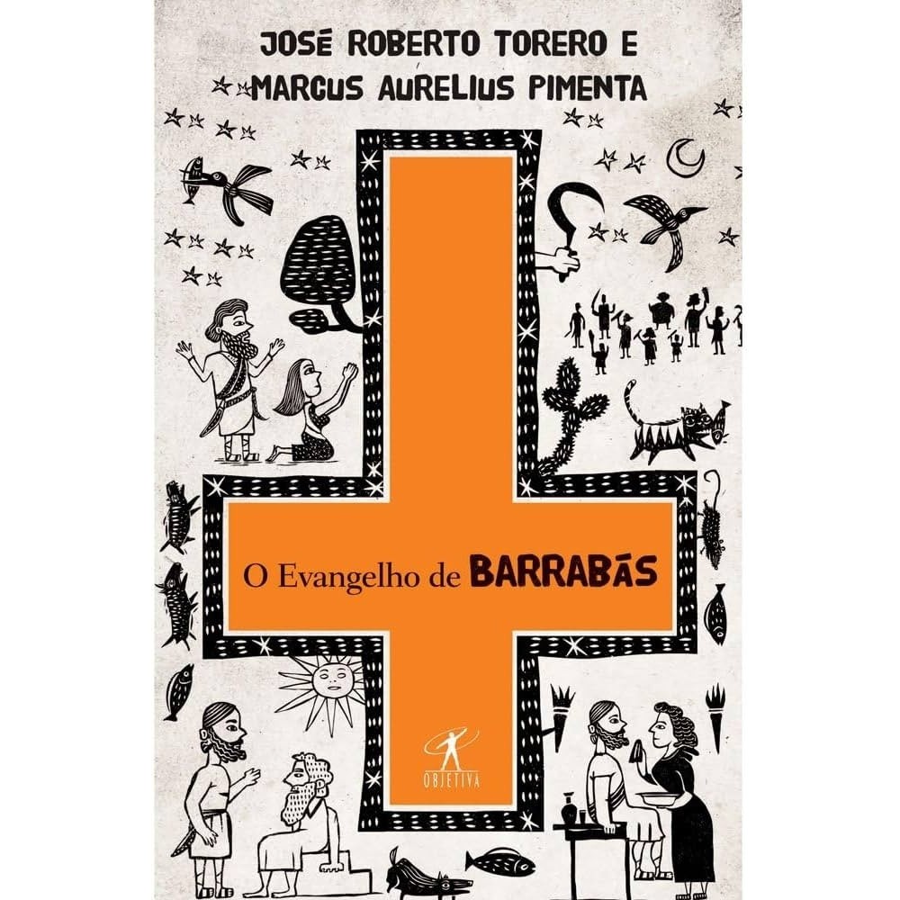 O Evangelho de barrabás autor José Roberto torero e Ma rcus Aurelius pimenta