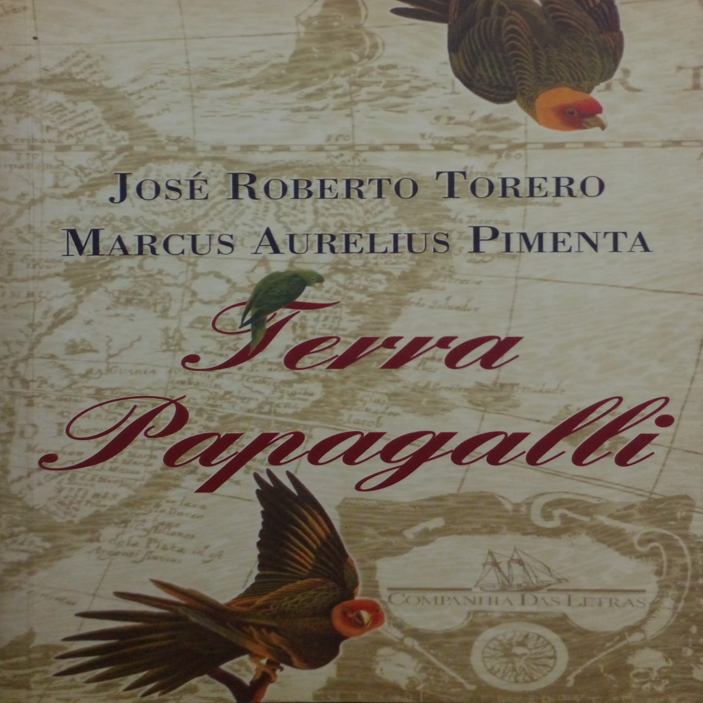 Terra Papagalli autor TORERO, JOSÉ ROBERTO / PIMENTA, MARCUS AURELIUS