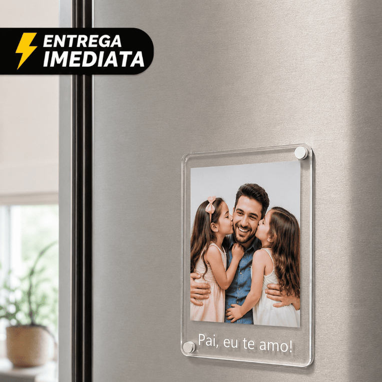 Moldura Cristal Magnética Presente Para o Dia dos Pais - Polaroid Instax - ENVIE A FOTO!