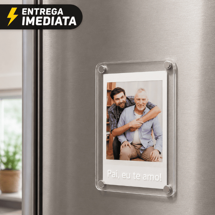 Moldura de Acrílico Magnética Presente Dia dos Pais - Polaroid Instax - ENVIE A FOTO!