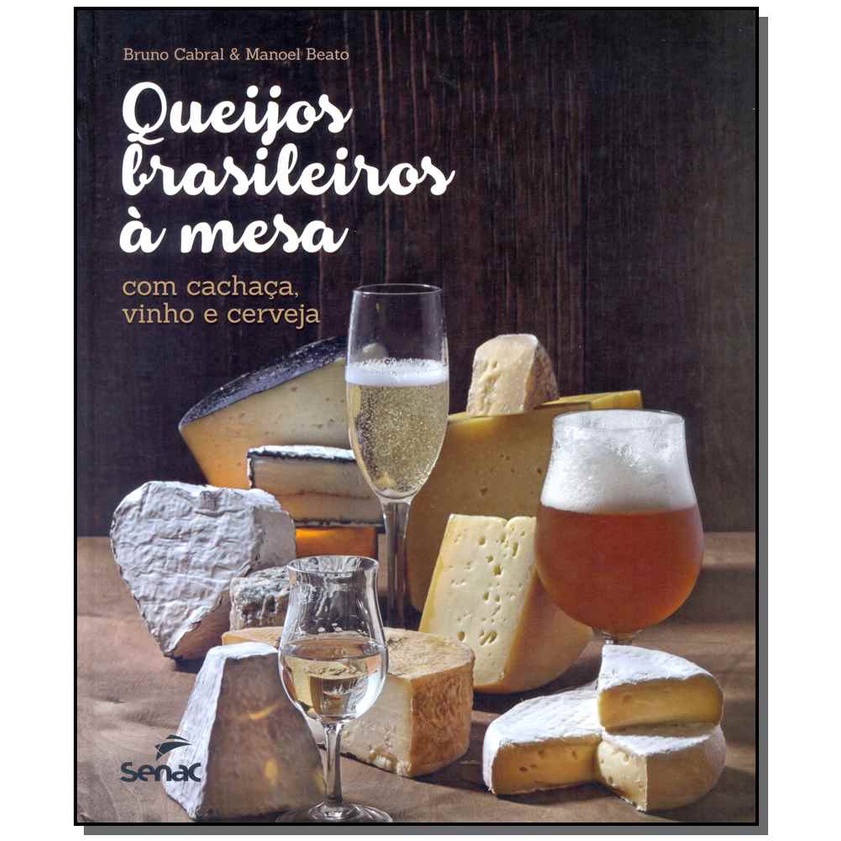 QUEIJOS BRAS. A MESA COM CACHACA, VINHO E CERVEJA
