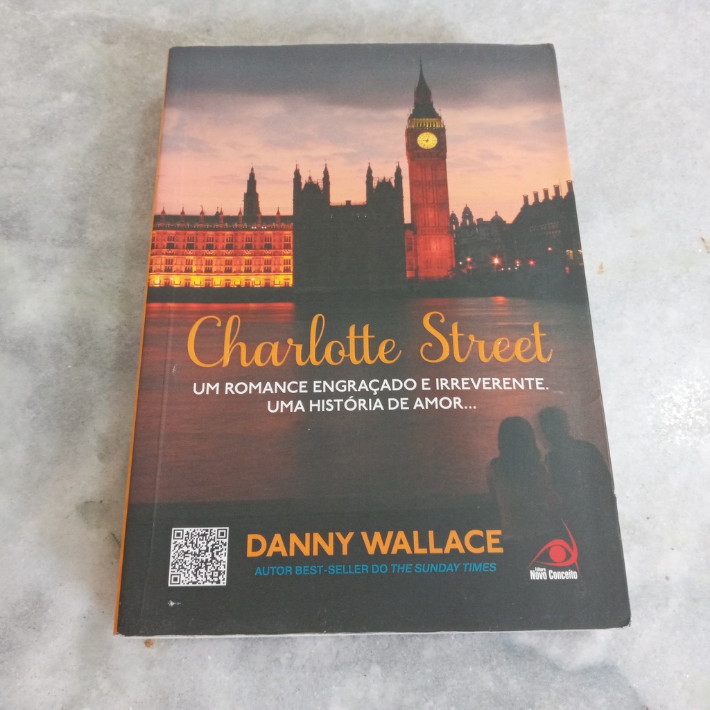 Livro: Charlotte Street : Um romance engraçado e irreverente. Uma história de amor - Danny Wallace
