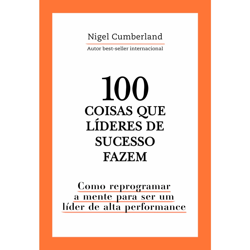 100 coisas que líderes de sucesso fazem