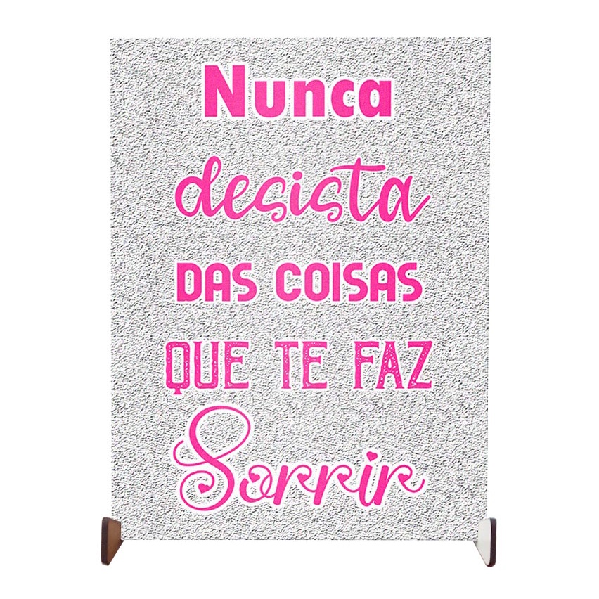 plaquinha decorativa nunca desista das coisas que te fazem sorrir