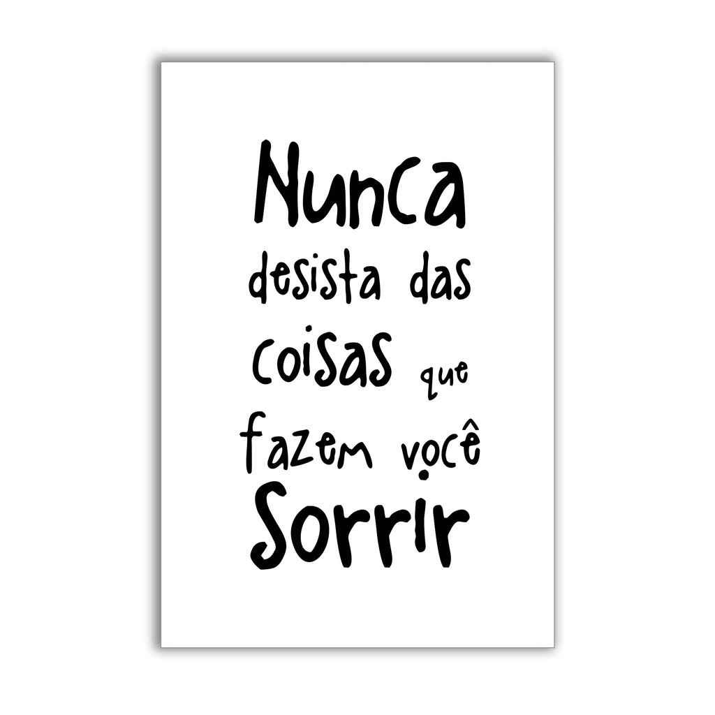 Quadro Decorativo Frase Nunca Desista das Coisas  Que Fazem Você Sorrir 30x20 Mdf Madeira Adesivada