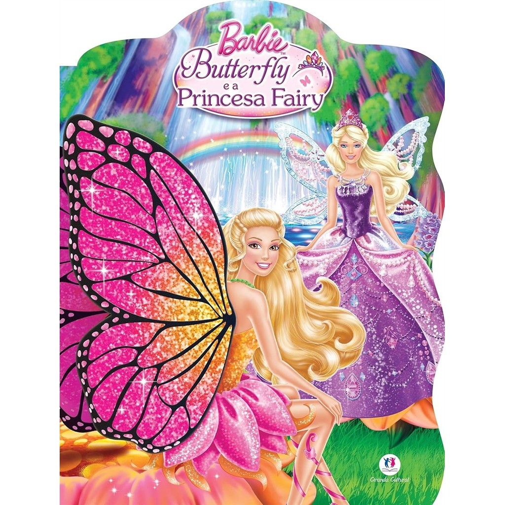 barbie butterfly e a princesa fairy autor editora ciranda cultural