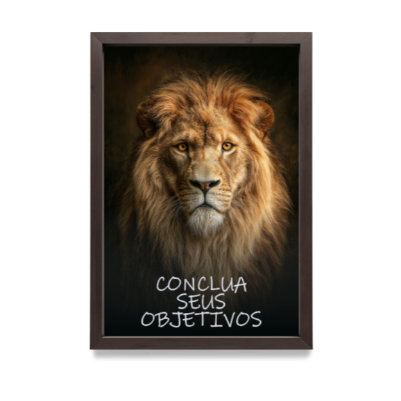 Quadro Decorativo Leão Conclua Seus Objetivos Motivacional Premium
