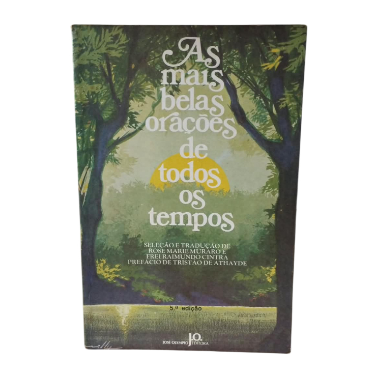 As Mais Belas Orações de Todos os Tempos - F. Raimundo Cintra e Rose Marie Muraro