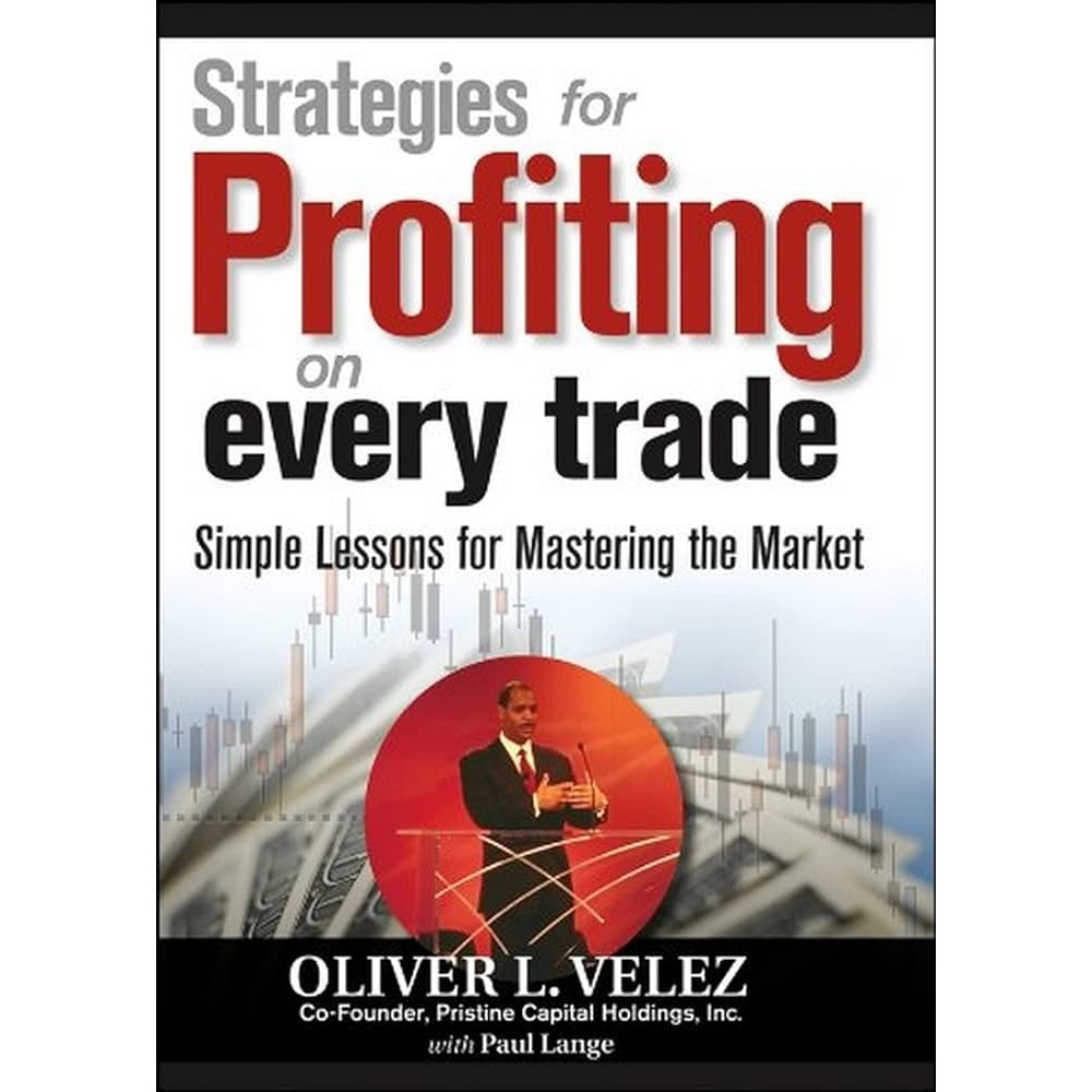 Strategies for Profiting on Every Trade autor Oliver L. Velez; Paul Lange