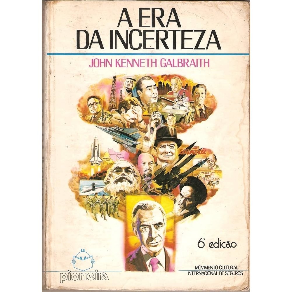 A Era da Incerteza autor John Kenneth Galbraith