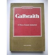 Os economistas - Galbraith - O Novo Estado Industrial autor John Kenneth Galbraith