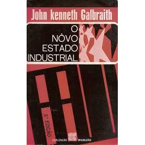 O Novo Estado Industrial autor John Kenneth Galbraith