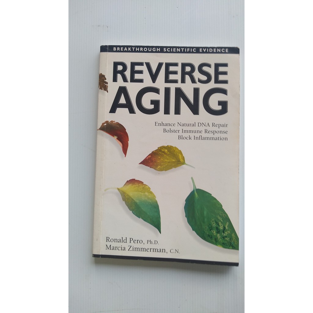 Livro - Reverse Aging - Enhance Natural DNA Repair Bolster Immune Response Block Information
