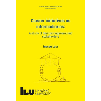 Cluster Initiatives as Intermediaries: A Study of their Management and stakeholders - Inessa Laur