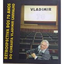 Vladimir 70: Mostra Retrospectiva Em Homenagem aos 70 Anos Do Centro Cultural Banco do Brasil
