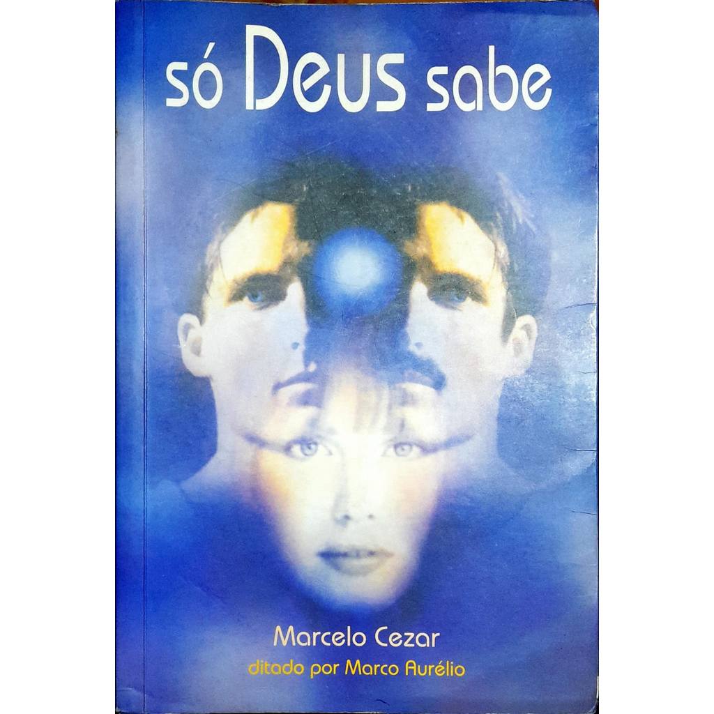 Só Deus Sabe - Marcus Aurelius 2ª Ed. de Marcus Aurelius 7724051
