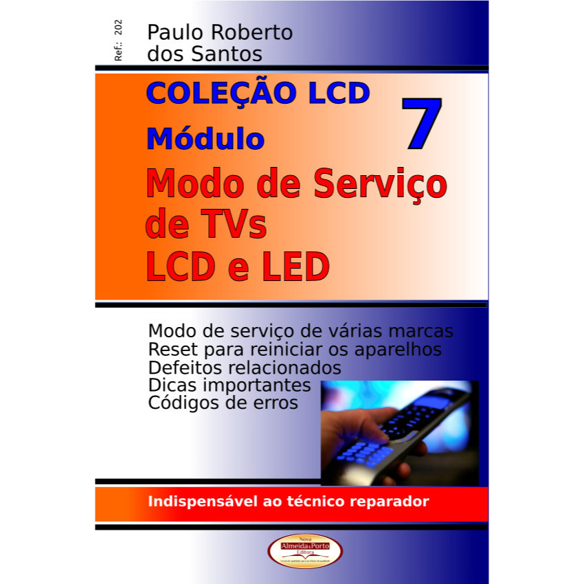 Livro Coleção LCD.Modo de Serviço de TVs LCD e LED