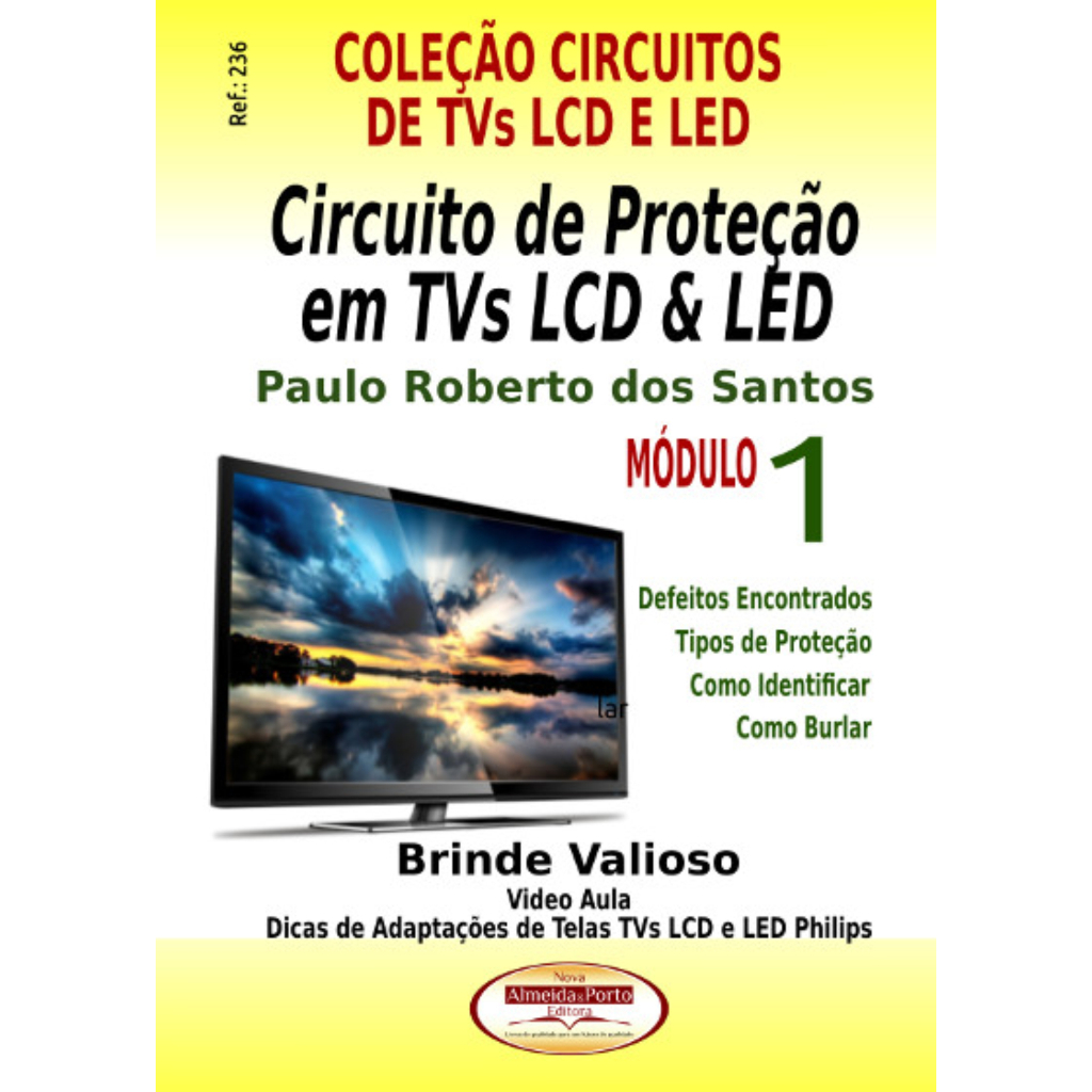 Livro Circuito de Proteção em TVs LCD com DVDaula Dicas de Adaptações em Telas TVs LCD Philips