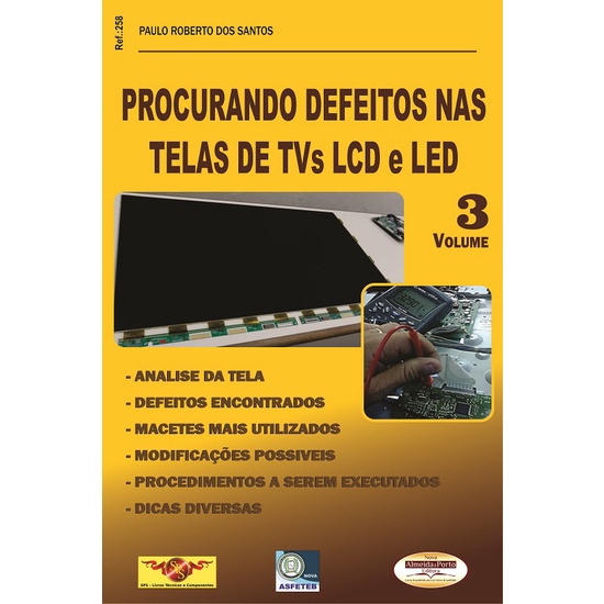 Livro Procurando Defeitos nas Telas de TVs LCD e LED Vol 03